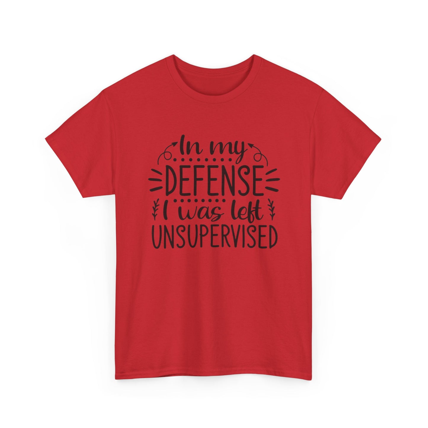 "In My Defense, I Was Left Unsupervised"