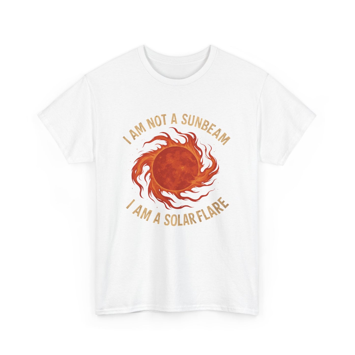 I'm not a Sunbeam I'm a Solar Flare