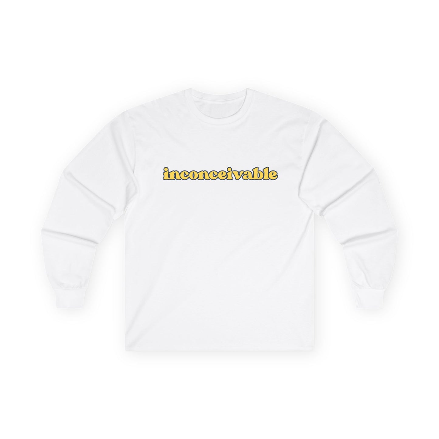 Inconceivable -  Long Sleeve Tee,