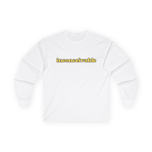 Inconceivable -  Long Sleeve Tee,