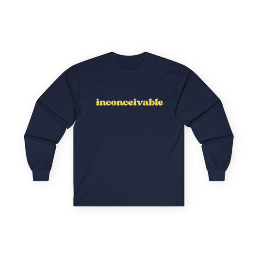 Inconceivable -  Long Sleeve Tee,