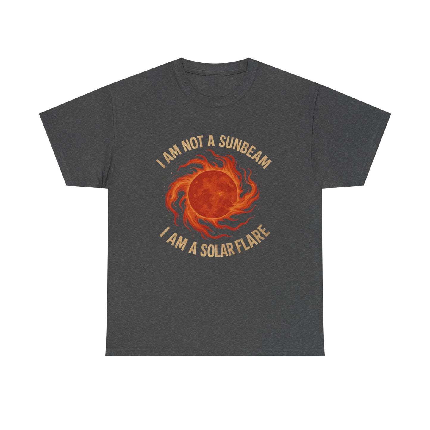 I'm not a Sunbeam I'm a Solar Flare