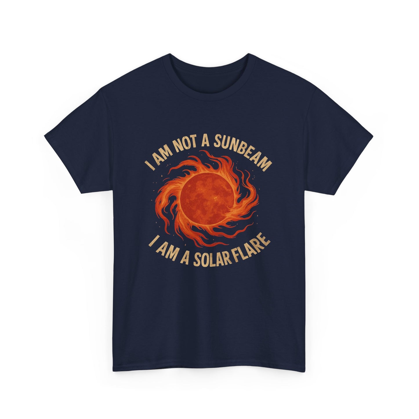 I'm not a Sunbeam I'm a Solar Flare