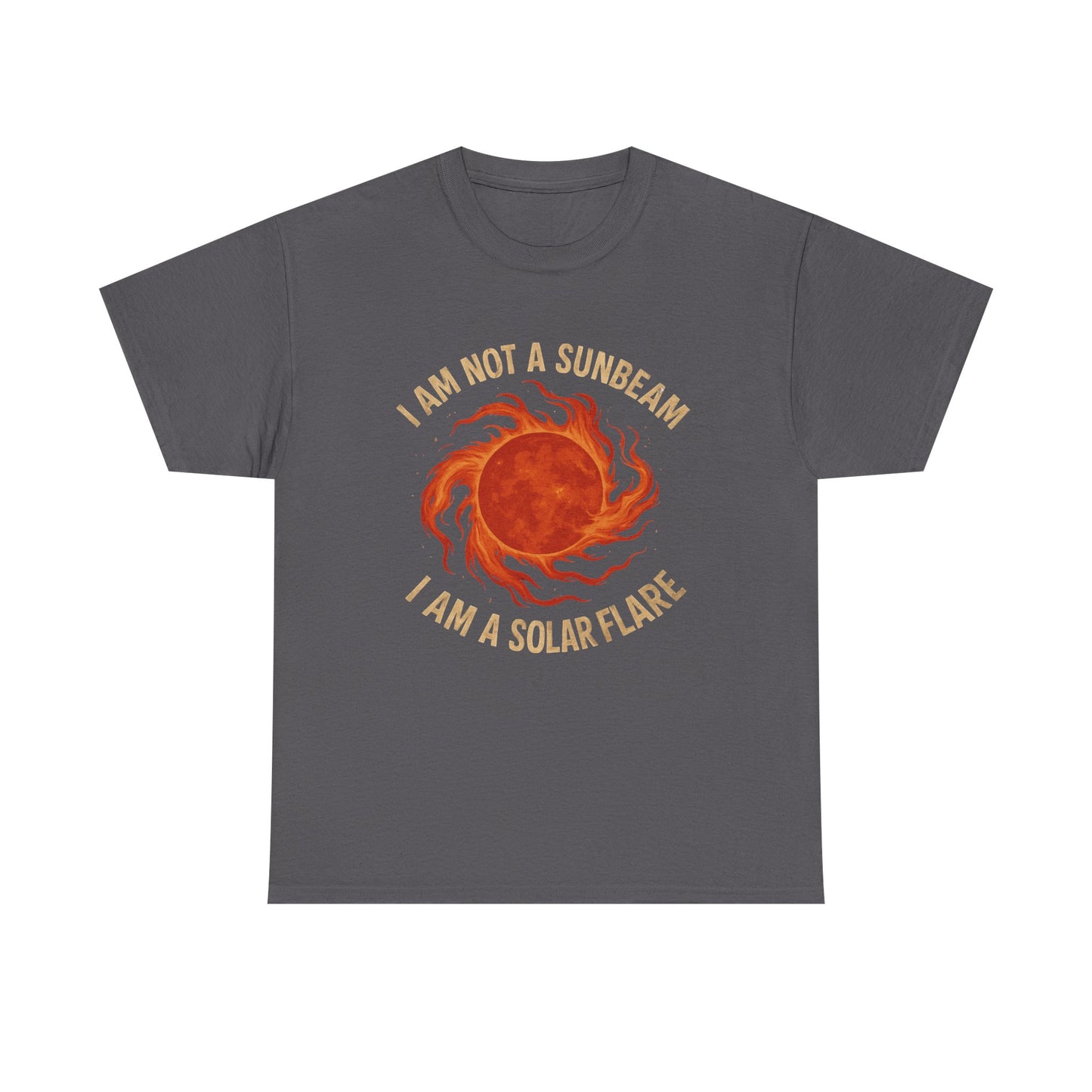 I'm not a Sunbeam I'm a Solar Flare