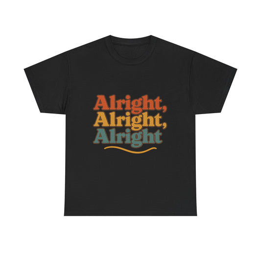 Alright, Alright , Alright
