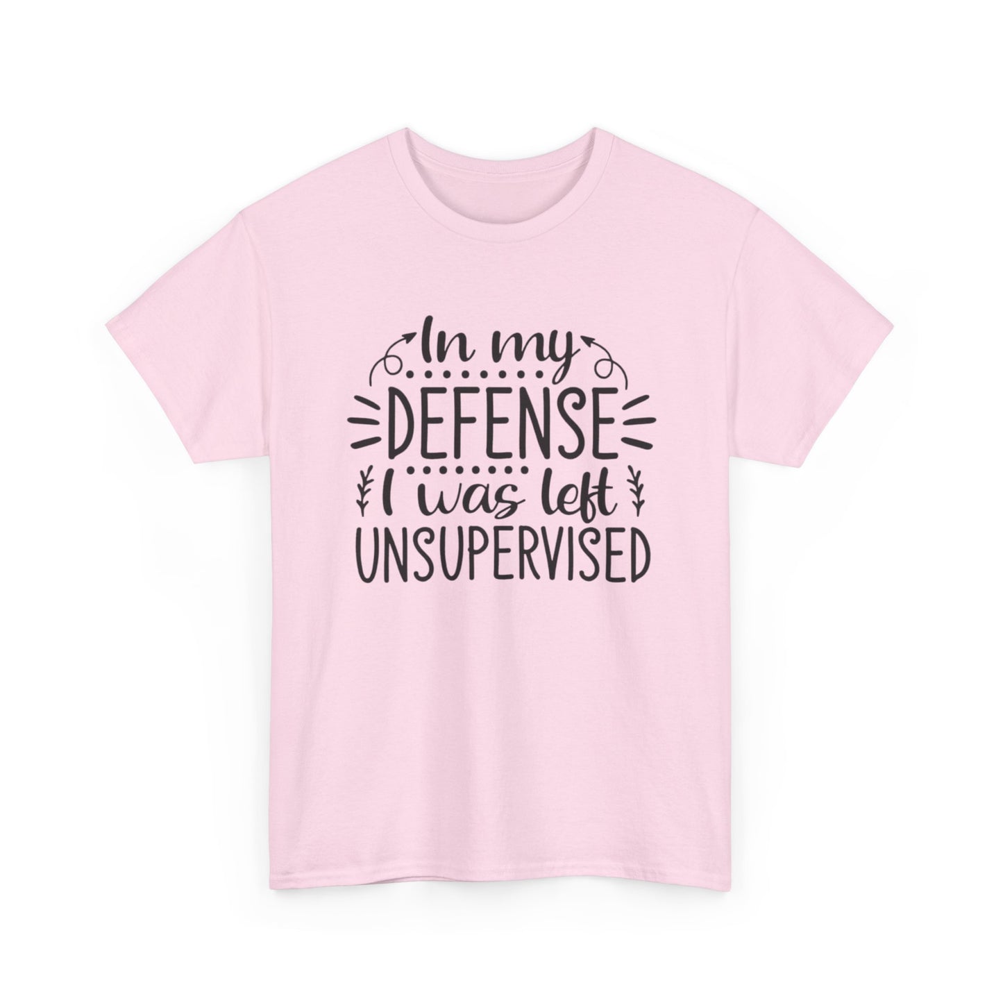 "In My Defense, I Was Left Unsupervised"